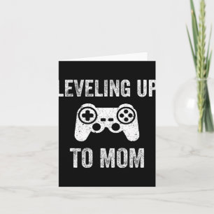 Leveling Up To Mom Shirt For Expecting Mother  Card