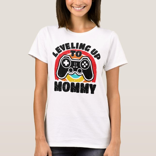 Leveling Up To Mommy Funny Gamer Promoted To Mommy T-Shirt (Front)