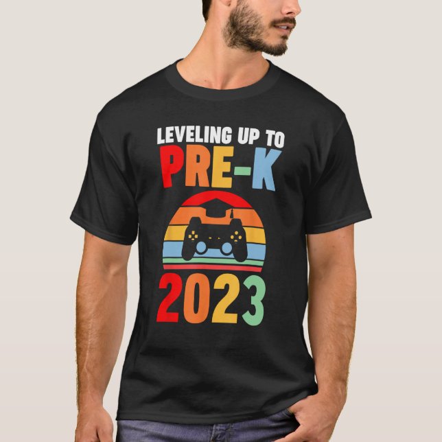 leveling up tp pre k 2023 pre k level T-Shirt (Front)