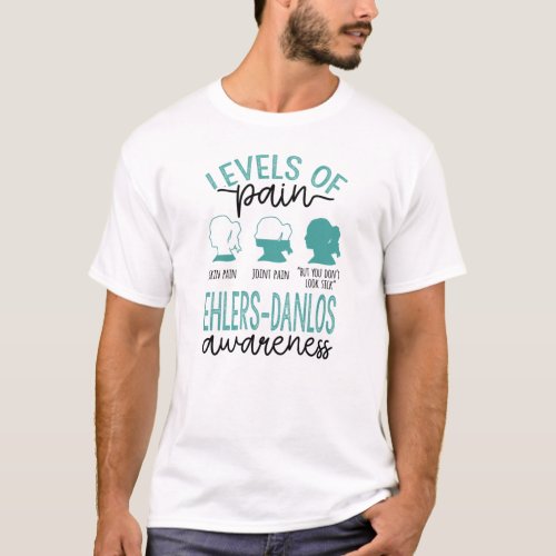 Levels Of Pain Ehlers_Danlos Awareness T_Shirt