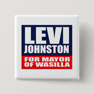 LEVI JOHNSTON FOR MAYOR OF WASILLA BUTTON