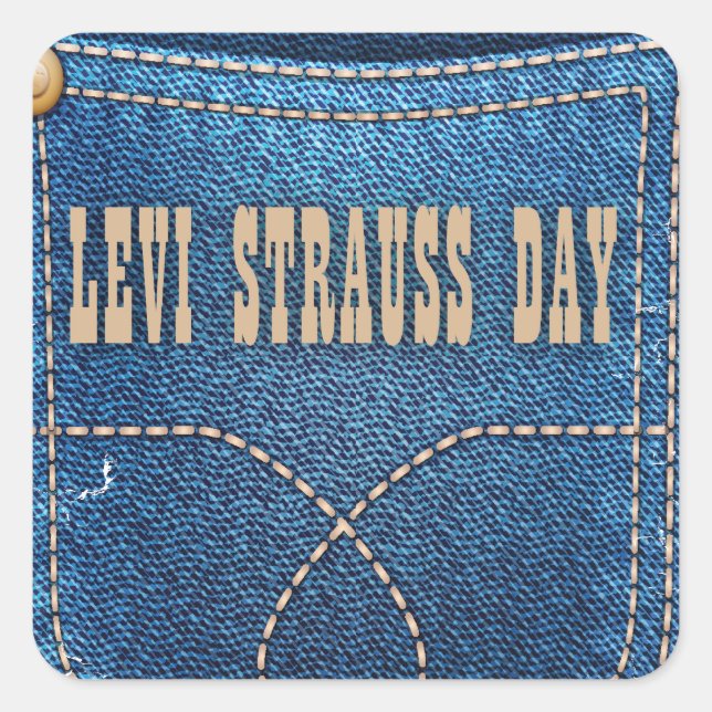 Levi Strauss Day - Appreciation Day Square Sticker (Front)