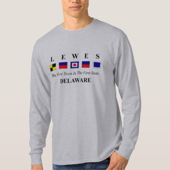 Lewes  De 2- Nautical Flag Spelling T-shirt by worldshop at Zazzle