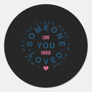 Lewis Capaldi Â€“ Some One You Love Classic Round Sticker