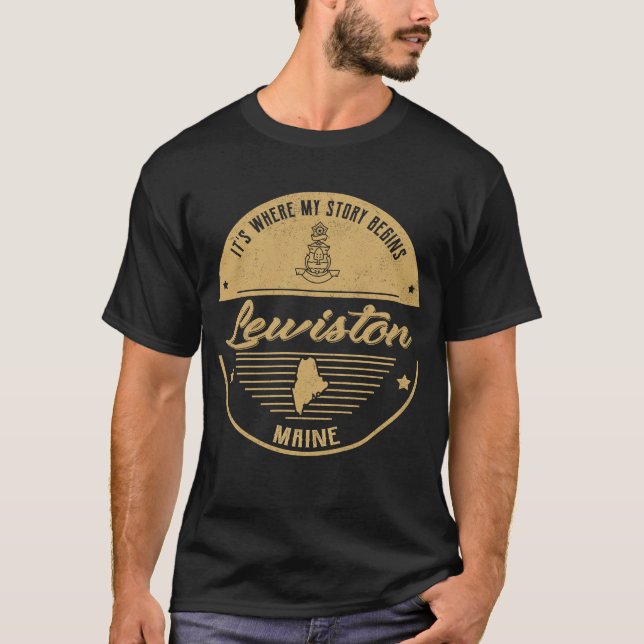 Lewiston Maine It's Where my story begins T-Shirt (Front)