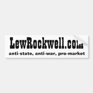 LewRockwell.com, anti-state, anti-war, pro-market Bumper Sticker