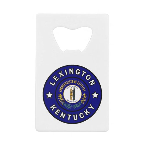 Lexington Kentucky Credit Card Bottle Opener