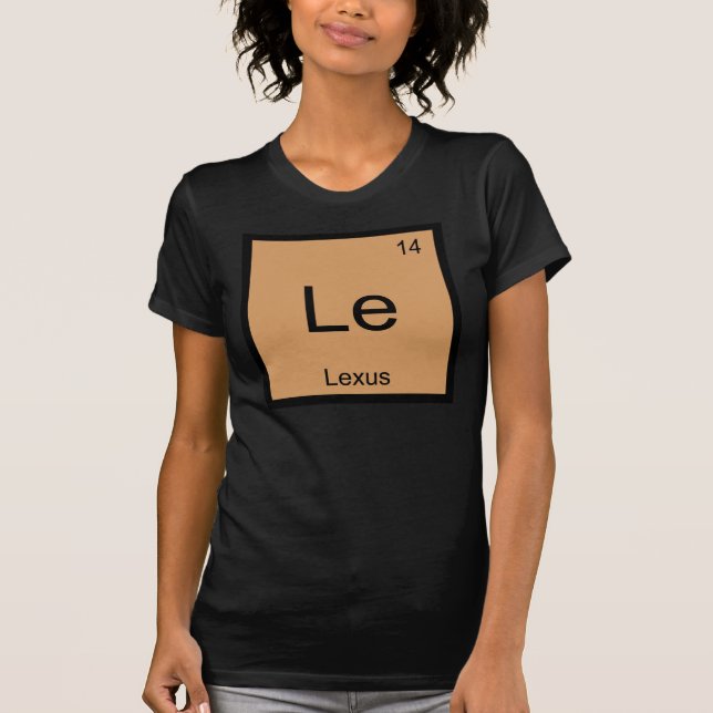Lexus  Name Chemistry Element Periodic Table T-Shirt (Front)