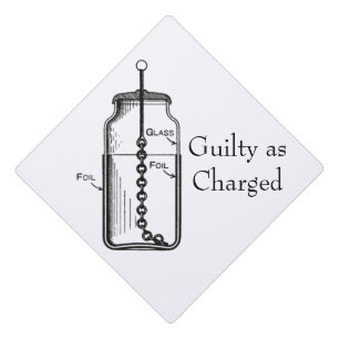 Leyden Jar Guilty as Charged Graduation Cap Topper