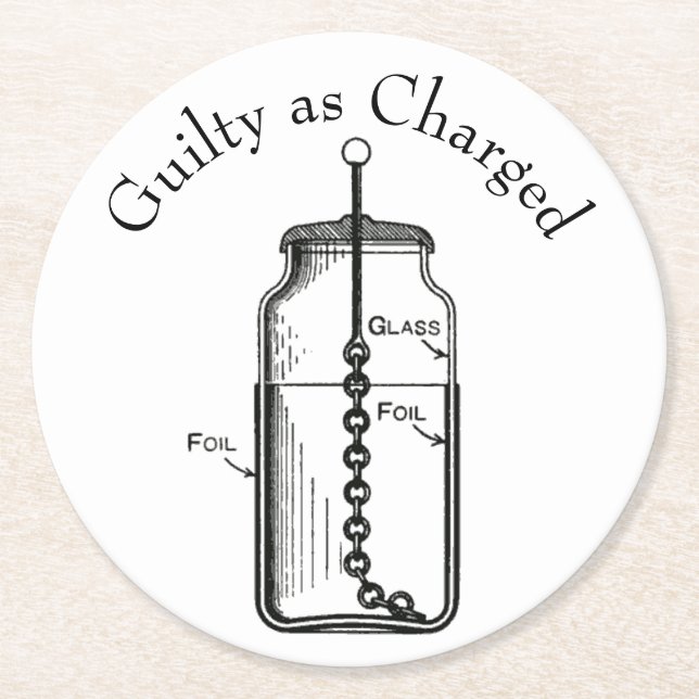 Leyden Jar Guilty as Charged Round Paper Coaster (Front)