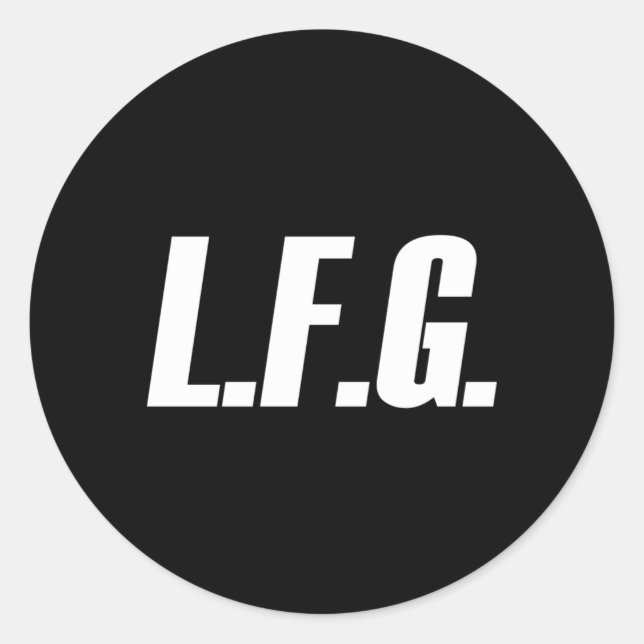 Lfg Because Let'S Go Classic Round Sticker (Front)