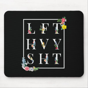 Lft Hvy Sht Funny Mens Gym Rat Workout Shirt Power Mouse Pad