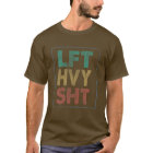 LFT HVY SHT Lift Gym Workout Bodybuilding