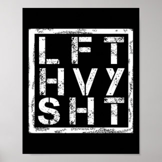 Lft Hvy Sht - Lift Heavy Shi... - Poster