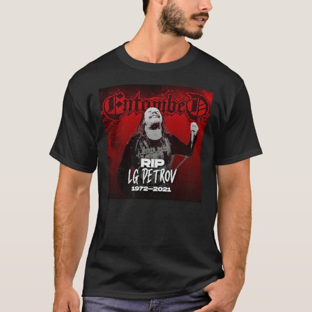 LG Petrov vocalis entombed band  entombed  entombe T-Shirt (Front)