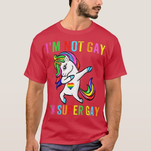 LGB Dabbing Unicorn Im Not Gay Im Super Gay Pride  T_Shirt