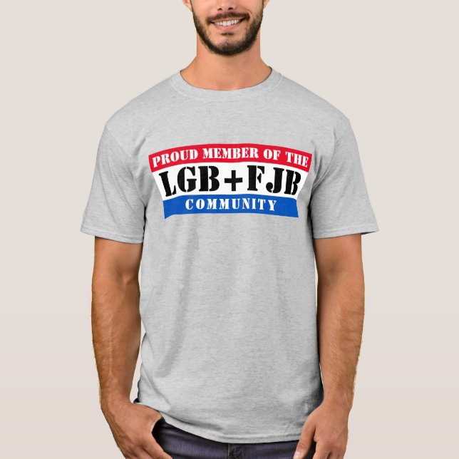 LGB FJB LGBFJB LGB+FJB T-Shirt (Front)
