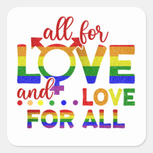 LGBT All For Love, Love For All Square Sticker