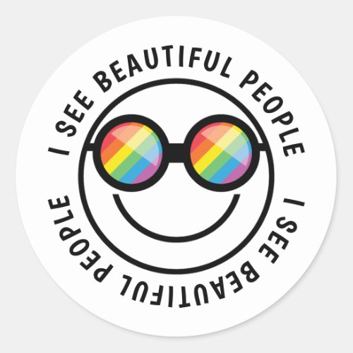 Lgbt Ally Beautiful People Quote  Rainbow Glasses Classic Round Sticker