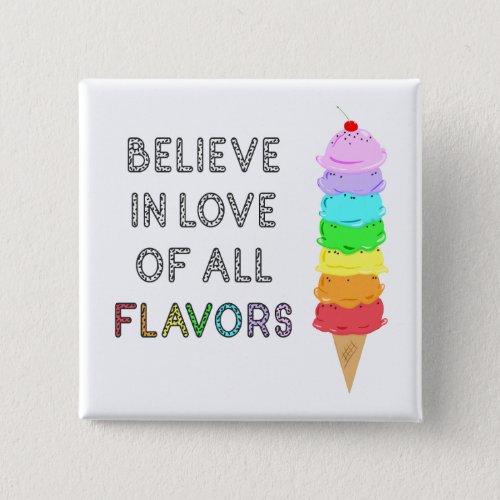 Lgbt Diversity Ice Cream Love of All Flavors Quote Button