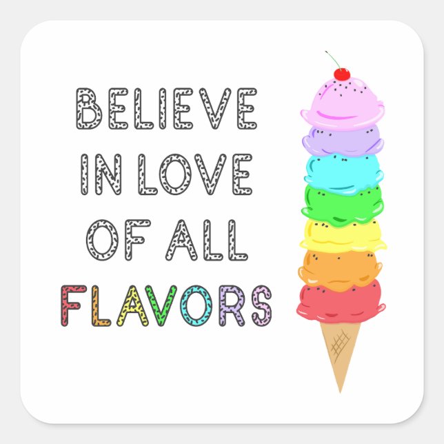 Lgbt Diversity Ice Cream Love of All Flavors Quote Square Sticker (Front)