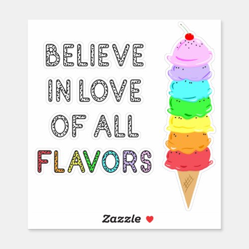 Lgbt Diversity Ice Cream Love of All Flavors Quote Sticker