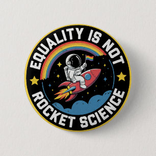 Lgbt Equality Not Rocket Science Pride Ally  Button