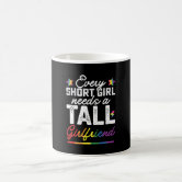 Buy Cute Coffee Mugs for Best Friends - Every Short Girl Needs a