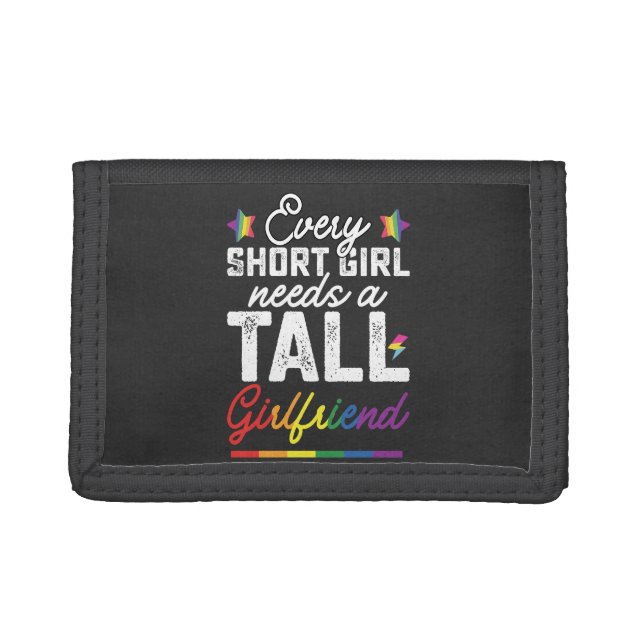 LGBT Every Short Girl Needs A Tall Girlfriend Trifold Wallet (Front)
