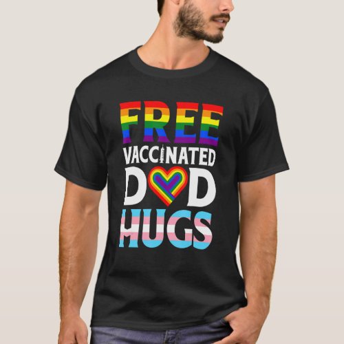 Lgbt Flag Proud Dad Free Dad Hugs Gay Lesbian Prid T_Shirt