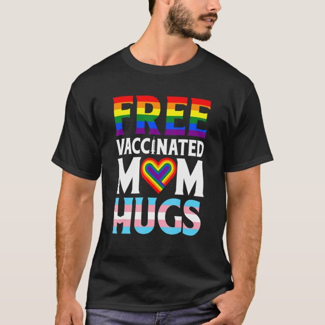 Lgbt Flag Proud Mom Free Mom Hugs Gay Lesbian Prid T-Shirt (Front)