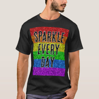 LGBT flag vibrant Sparkle every day text customize T-Shirt