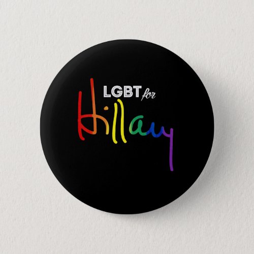 LGBT for Hillary Clinton Button