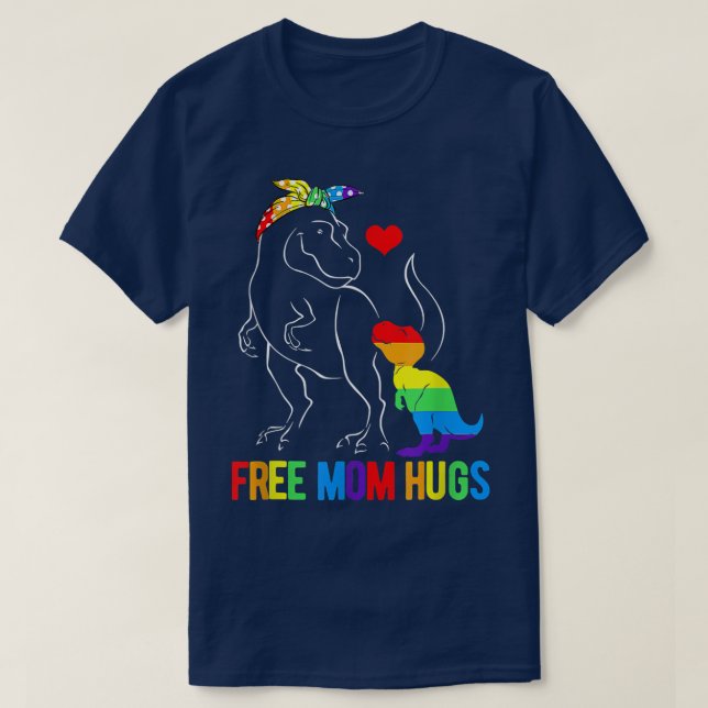 LGBT Free Mom Hugs Dinosaur Re Mamasaurus Ally Rai T-Shirt (Design Front)