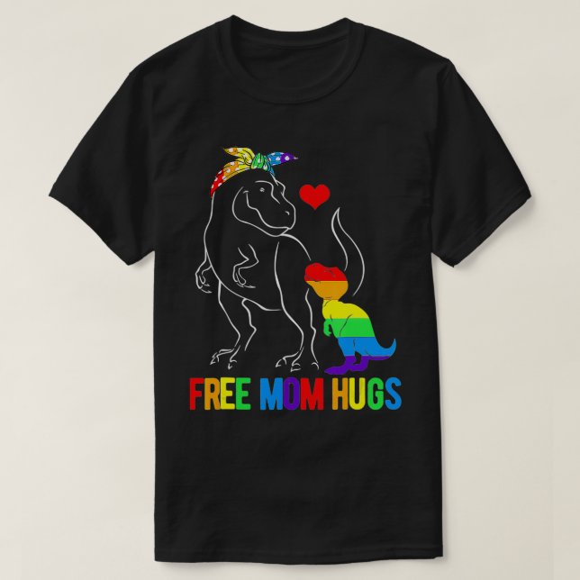 LGBT Free Mom Hugs Dinosaur Re Mamasaurus Ally Rai T-Shirt (Design Front)
