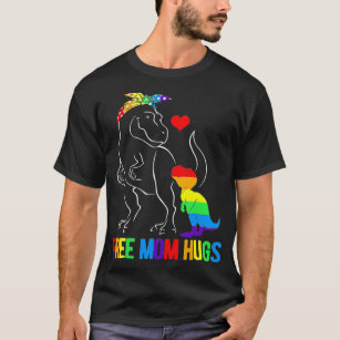 LGBT Free Mom Hugs Dinosaur Rex Mamasaurus Ally Ra T-Shirt