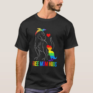Lgbt Free Mom Hugs Dinosaur Rex Mamasaurus Ally Ra T-Shirt