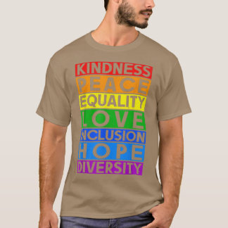 Lgbt Funny Equality Love Kindness Peace Gay Lesbia T-Shirt
