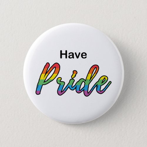 Lgbt Gay Lesbian Ally Have Pride Colorful Quote    Button