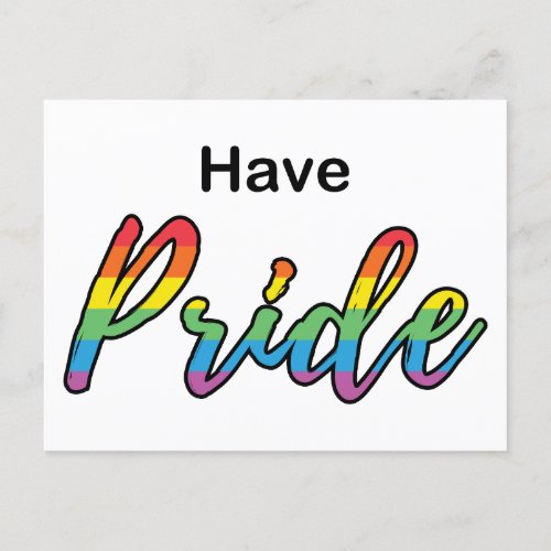 Lgbt Gay Lesbian Ally Have Pride Rainbow Quote     Postcard