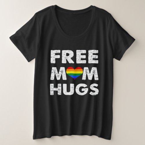LGBT Gay Lesbian Pride  Free Mom Hugs Plus Size T_Shirt