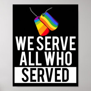 LGBT Gay Military Pride We Serve All Who Served Poster
