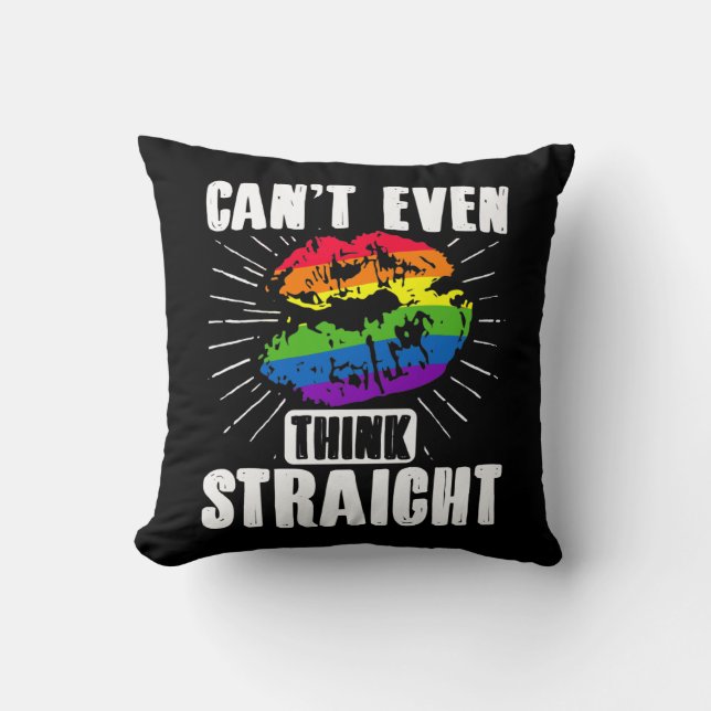 LGBT Gay Pride Month  Cant Even Think Straight Throw Pillow (Front)