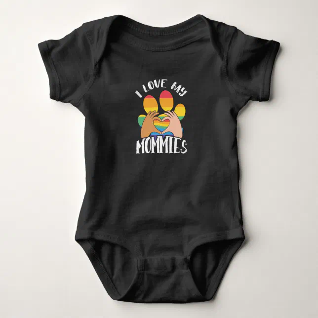 LGBT Gay Pride Month I Love My Mommies Baby Bodysuit Zazzle