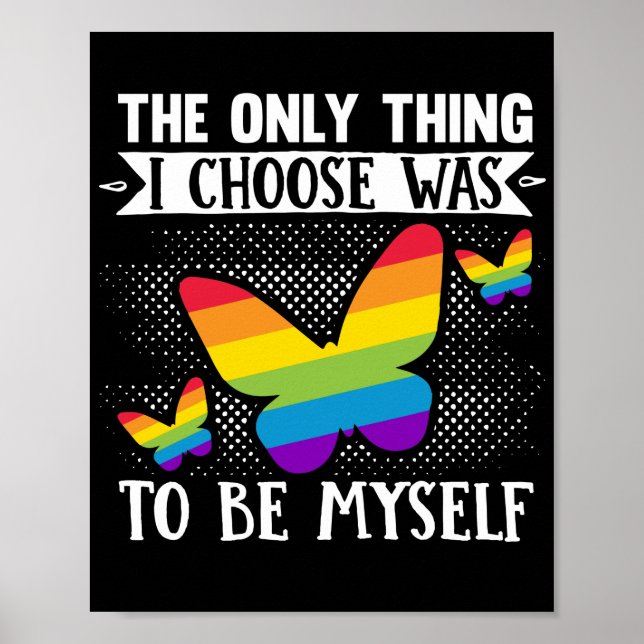 LGBT Gay Pride Month  The Only Thing I Choose Poster (Front)