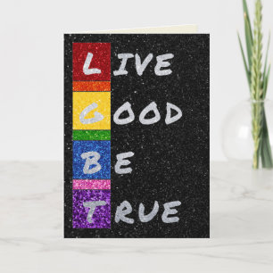 LGBT Glitter Live Good Be True Card