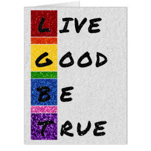LGBT Glitter Live Good Be True Card