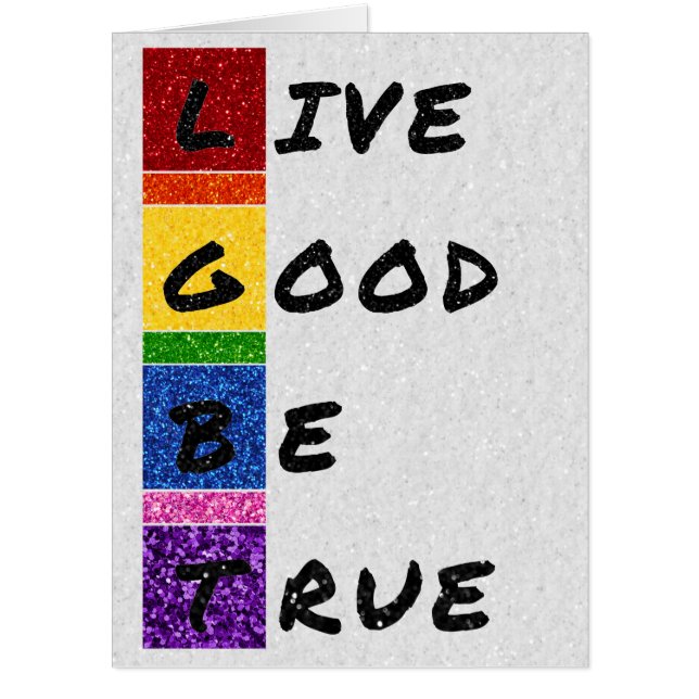 LGBT Glitter Live Good Be True Card (Front)