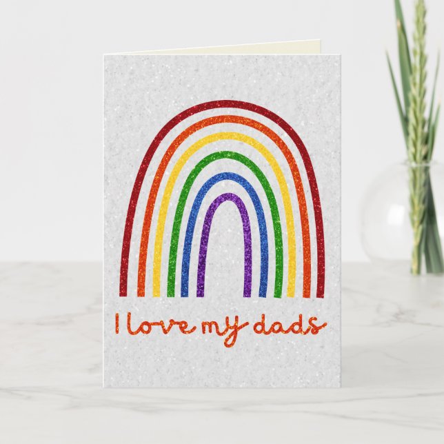 LGBT Glitter Pride Love My Dads Card (Front)