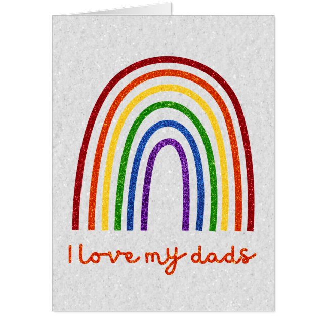 LGBT Glitter Pride Love My Dads Card (Front)